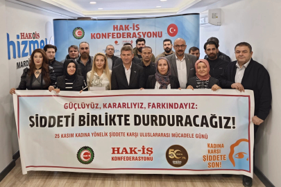 HAK-İŞ Mardin'den şiddete karşı güçlü ses